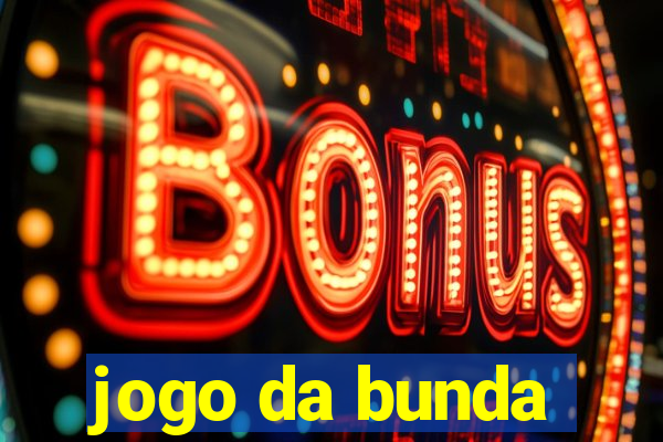 jogo da bunda